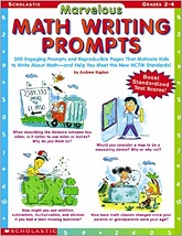 SCHOLASTIC Marvelous Math Writing Prompts Grades 2-4 SCHOLASTIC Marvelous Math Writing Prompts Grades 2-4