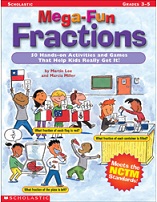 SCHOLASTIC Mega Fun Fractions by Marcia Miller and Martin Lee SCHOLASTIC Mega Fun Fractions by Marcia Miller and Martin Lee