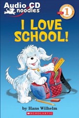 Scholastic Readers Level 1 - I Love School (Noodles) Audio CD and Activities Scholastic Readers Level 1 - I Love School (Noodles) Audio CD and Activities