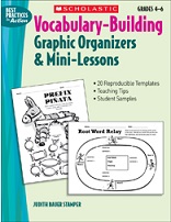 SCHOLASTIC Vocabulary Building Graphic Organizers and Mini Lessons SCHOLASTIC Vocabulary Building Graphic Organizers and Mini Lessons