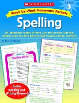 SCHOLASTIC Week by Week Homework Packets Spelling Grade 3 SCHOLASTIC Week by Week Homework Packets Spelling Grade 3
