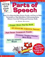 SCHOLASTIC Writing Skills Made Fun - Parts of Speech Grades 2-3 SCHOLASTIC Writing Skills Made Fun - Parts of Speech Grades 2-3
