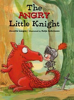 The Angry Little Knight by Annette Langen The Angry Little Knight by Annette Langen