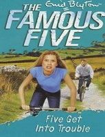 The Famous Five Book 8 - Five Get Into Trouble (Ebook) The Famous Five Book 8 - Five Get Into Trouble (Ebook)