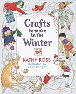 Crafts To Make In The Winter by Kathy Ross Crafts To Make In The Winter by Kathy Ross