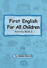 First English For All Children Activity Book 3 by Helen Doron First English For All Children Activity Book 3 by Helen Doron