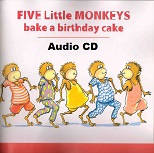 Five Little Monkeys Bake a Birthday Cake Audio CD Five Little Monkeys Bake a Birthday Cake Audio CD