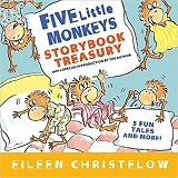 Five Little Monkeys Storybook Treasury by Eileen Christelow Five Little Monkeys Storybook Treasury by Eileen Christelow