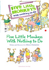 Five Little Monkeys with Nothing to Do Five Little Monkeys with Nothing to Do