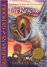 Guardians of Gahoole Book 3 - The Rescue by Kathryn Lasky SCHOLASTIC 2004 Guardians of Gahoole Book 3 - The Rescue by Kathryn Lasky SCHOLASTIC 2004