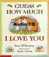 Guess How Much I Love You by Sam McBratney Audio CD Guess How Much I Love You by Sam McBratney Audio CD