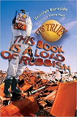 Its True This book is a Load of Rubbish Its True This book is a Load of Rubbish