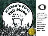 Kittens First Full Moon by Kevil Henkes Kittens First Full Moon by Kevil Henkes