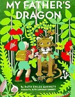 My Fathers Dragon by Ruth Stiles Gannett My Fathers Dragon by Ruth Stiles Gannett