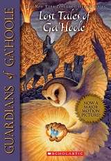 SCHOLASTIC Guardians of Gahoole - Lost Tales of GaHoole SCHOLASTIC Guardians of Gahoole - Lost Tales of GaHoole