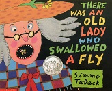 There Was an Old Lady Who Swallowed a Fly There Was an Old Lady Who Swallowed a Fly