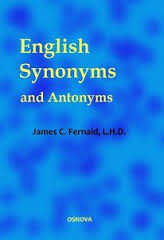 English Synonyms and Antonyms With Notes on the Correct Use of Prepositions English Synonyms and Antonyms With Notes on the Correct Use of Prepositions