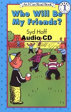 An I Can Read Book Level 1 - Who Will Be My Friends Audio CD An I Can Read Book Level 1 - Who Will Be My Friends Audio CD