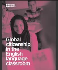 Global Citizenship in the English Language Classroom - British Council Global Citizenship in the English Language Classroom - British Council