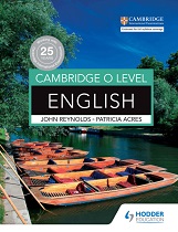 Cambridge O Level English by John Reynolds and Patricia Acres Cambridge O Level English by John Reynolds and Patricia Acres