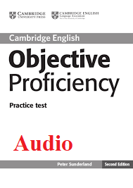 Cambridge Objective Proficiency 2nd Edition Practice Test Audio Cambridge Objective Proficiency 2nd Edition Practice Test Audio