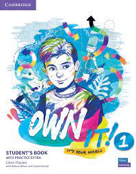 Cambridge Own it 1 Student Book Cambridge Own it 1 Student Book