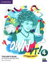Cambridge Own it 4 Teacher Book Cambridge Own it 4 Teacher Book