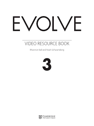 Cambridge Evolve 3 Video Resource Book
