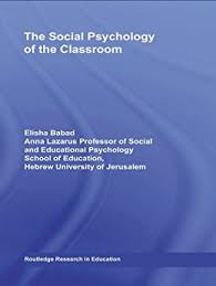 The Social Psychology of the Classroom by Routledge The Social Psychology of the Classroom by Routledge