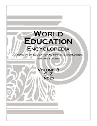 World Education Encyclopedia A Survey of Educational Systems Worldwide 2nd Edition Vol 3 World Education Encyclopedia A Survey of Educational Systems Worldwide 2nd Edition Vol 3