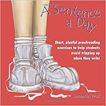 A Sentence a Day Short Playful Proofreading Exercises to Help Students Avoid Tripping up When They Write