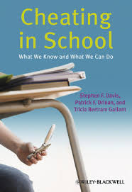 Cheating in School What We Know and What We Can Do Cheating in School What We Know and What We Can Do
