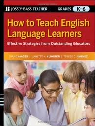 How to Teach English Language Learners Grades K-6 Jossey Bass Teacher How to Teach English Language Learners Grades K-6 Jossey Bass Teacher