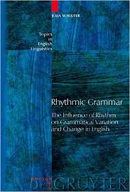 Rhythmic Grammar by Julia Schluter Rhythmic - Topics in English Linguistics 46 Rhythmic Grammar by Julia Schluter Rhythmic - Topics in English Linguistics 46