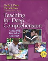 Teaching for Deep Comprehension by Linda J Dorn and Carla Soffos Teaching for Deep Comprehension by Linda J Dorn and Carla Soffos