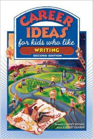 Career Ideas for Kids Who Like Writing Second Edition Career Ideas for Kids Who Like Writing Second Edition