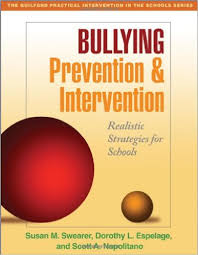 Bullying Prevention and Intervention Realistic Strategies for Schools - The Guilford Practical Intervention in the Schools Series