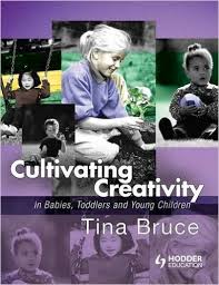 Cultivating Creativity in Babies Toddlers and Young Children by Tina Bruce - Hodder Arnold Publication Cultivating Creativity in Babies Toddlers and Young Children by Tina Bruce - Hodder Arnold Publication