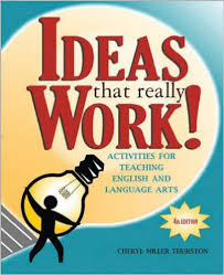 Ideas That Really Work Activities for Teaching English and Language Arts 4th Edition by Cheryl Miller Thurston Ideas That Really Work Activities for Teaching English and Language Arts 4th Edition by Cheryl Miller Thurston