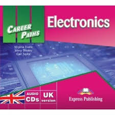 Career Paths Electronics Class Audio CDs Career Paths Electronics Class Audio CDs