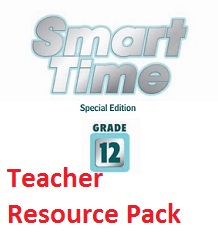 Smart Time Special Edition Grade 12 Teacher Resource Pack Smart Time Special Edition Grade 12 Teacher Resource Pack