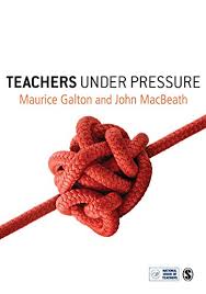 Teachers Under Pressure by Maurice Galton and John MacBeath Teachers Under Pressure by Maurice Galton and John MacBeath