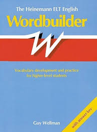 The Heinemann English Wordbuilder by Guy Wellman The Heinemann English Wordbuilder by Guy Wellman