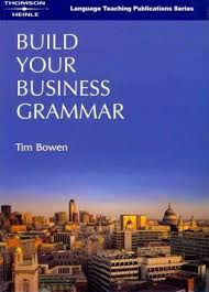 Build Your Business Grammar by Tim Bowen Build Your Business Grammar by Tim Bowen