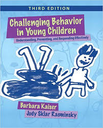 Challenging Behavior in Young Children Understanding Preventing and Responding Effectively 3rd Edition Challenging Behavior in Young Children Understanding Preventing and Responding Effectively 3rd Edition