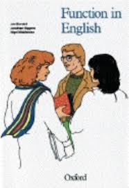 Function in English by Jon Blundell with Jonathan Higgens and Nigel Middlemiss Function in English by Jon Blundell with Jonathan Higgens and Nigel Middlemiss