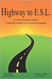 Highway to ESL by Pinky Y Dang and Rik Ruiter Highway to ESL by Pinky Y Dang and Rik Ruiter