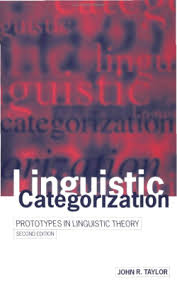 Linguistic Categorization Prototypes in Linguistic Theory 2nd Edition by John R Taylor Linguistic Categorization Prototypes in Linguistic Theory 2nd Edition by John R Taylor