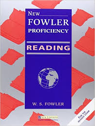 New Fowler Proficiency Reading Students Book by W S Fowler New Fowler Proficiency Reading Students Book by W S Fowler