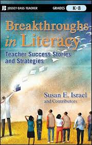 Breakthroughs in Literacy Teacher Success Stories and Strategies Grades K-8 Breakthroughs in Literacy Teacher Success Stories and Strategies Grades K-8